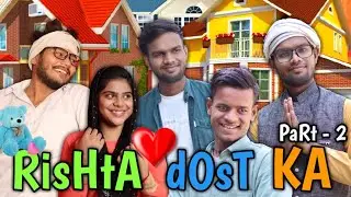 Rishta Dost ka ( Part -2 ) // The Mohit