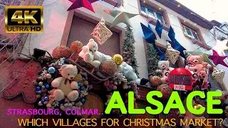 4K Christmas Markets Alsace Where to go? Strasbourg, Colmar and more! Christmas markets In France!