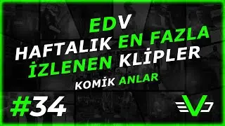 EDV Weekly Most Viewed Clips #34 | EDV Funny Moments