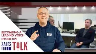 Sales Talk Episode 5 | Becoming a Leading Voice with Neil Anderson