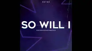 Hillsong - So Will I (Reyer Remix)