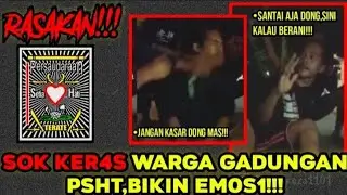 BIKIN 3M0SI!!! WARGA GADUNGAN PSHT SOK K3R4S VIRAL TERBARU 2022 - DICIDUK NGAKU-NGAKU WARGA PSHT
