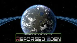 Empyrion - Galactic Survival: Reforged Eden - Новая история! #1