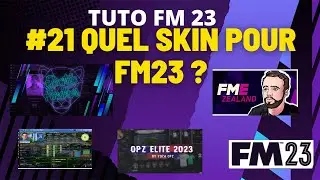 TUTO FM23 #21 QUEL SKIN POUR VOTRE FM23 (version PC)