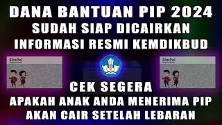 DANA BANTUAN PIP 2024 SIAP CAIR | CEK DISINI APA ANDA PENERIMA PIP 2024?