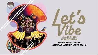 Florida Tech's 9th Annual African American Read-In - February 16, 2024