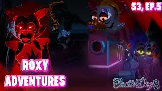 Roxy Adventures Season 3 Episode 5, Fnaf [Blender]
