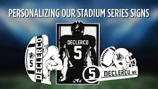 Personalizing Our Stadium Series Signs