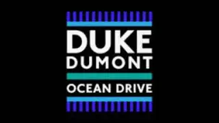 Ocean Drive Duke Dumont