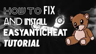 How To FIX and INSTALL EasyAntiCheat [TUTORIAL]