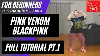 [FULL TUTORIAL] BLACKPINK - ‘Pink Venom’  DANCE TUTORIAL PT.1 (EXPLANATION+MIRRORED) | lisalovedance
