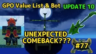 NEW GPO VALUE LIST UPDATE 10 #77 UNEXPECTED COMEBACK? I WOULD NEVER EXPECT THIS