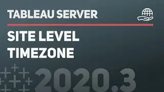Site specific timezone in Tableau Server & Tableau Online 2020.3