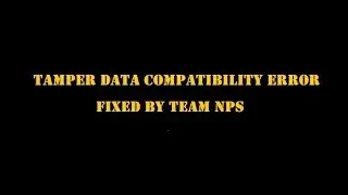 Tamper Data Compatibility Error Fixed By Team NPS