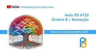 Estrutura de Dados em C | Aula 153 – Árvore B | Remoção
