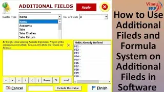 How to Set Additional Fileds and Formula System On Additional Fileds in Software. 