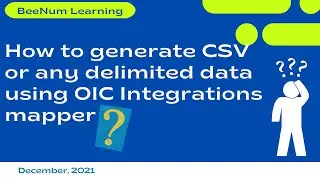 How to generate CSV or any delimited data using OIC Integrations mapper | XSLT | Oracle Integration