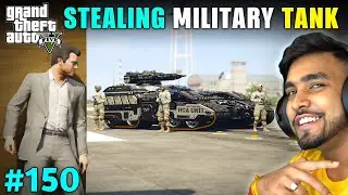 I STOLE MOST POWERFUL TANK FROM MILITARY BASE  | GTA 5 GAMEPLAY 