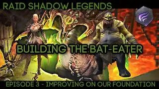 More DAMAGE from Toxic Sets - Building The Bat-Eater Ep. 3 (Clan Boss) | RAID: SHADOW LEGENDS