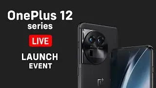 OnePlus 12 series LIVE Launch Event