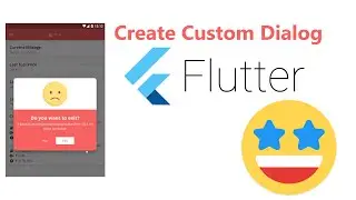 How to make Custom Dialog in flutter (Replace your boring AlertDialog with Attractive custom dialog)