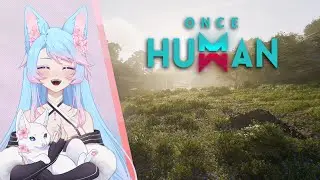 Silvervale plays Once Human (Beta) | Episode 4