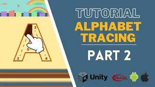 How To Make Alphabet Tracing  using Unity for [Android, iOS, WebGL and PC]  - Part 2