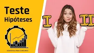 Teste de Hipóteses - Erros do Tipo I e II - Entenda Importantes conceitos de #Estatística