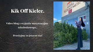 KIK OFF ŚWIĘTOKRZYSKIE. SZKOLENIA. MOTYWACJA. VIDEO BLOG. NU SKIN. PREMIUM BEAUTY.