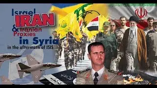 Israel, Iran, & Iranian Proxies in Syria in the aftermath of ISIS - David Makovsky