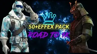 50+EFFEX PACK (ANDROID/PC) FREE DOWNLAOD.ROAD TO 1K FAMILY❤