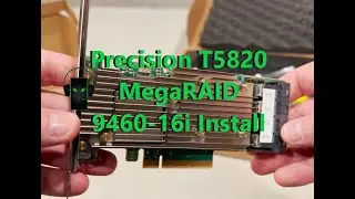 Precision T5820 Broadcom MegaRAID 9460-16i  Install + Configure Raid + NVMe U.2 Benchmarks