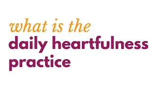 What is the recommended daily heartfulness practice?