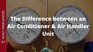 The Difference Between An Air Conditioner & Air Handler Unit