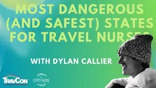 Most Dangerous (and Safest) States for Travel Nurses