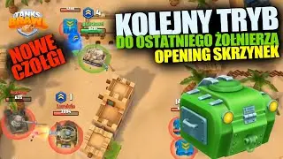 TANKS BRAWL - Kolejny tryb gry - DO OSTATNIEGO ŻOŁNIERZA - Tanks Brawl Polska - OPENING SKRZYNEK !!
