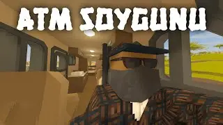 ATMLERİ SOYUYORUZ! UNTURNED ROLEPLAY LİFE #428