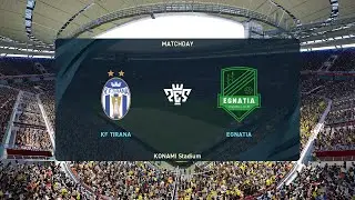 KF Tirana vs KF Egnatia (01/09/2024) Kategoria Superiore PES 2021