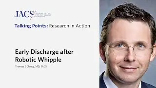 Early Discharge after Robotic Whipple | JACS Talking Points | ACS