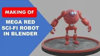Blender 2.8 | Modeling A Sci-Fi Robot (Mega Red)
