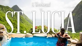 A Weekend in St.  Lucia