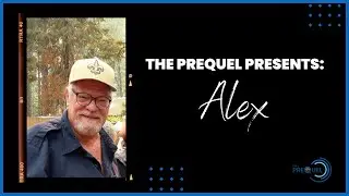 The Prequel Featuring Alex