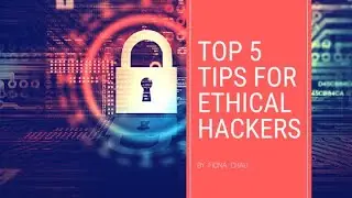 Ethical Hacking top 5 tips