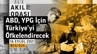ABD, PYD'den vazgeçmiyor | Akıl Odası