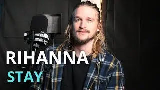 Stay - Rihanna - Cover (For Spotify Release)