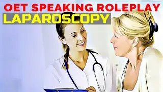 OET SPEAKING ROLE PLAY SAMPLE FOR NURSES - LAPAROSCOPY | MIHIRAA
