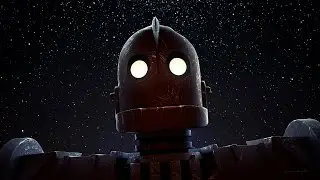 THE IRON GIANT: Learning To Love A 