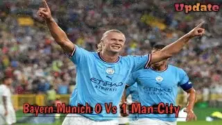 Bayern Munich Vs Manchester City 0-1 Hightligts | Pre-Season 2022