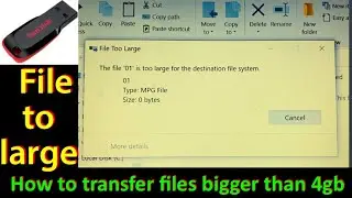 How to transfer large files in pendrive | How to copy paste large files in pendrive | Transfer files