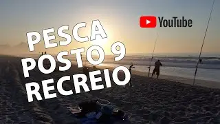 Pescaria com inscrito  do Youtube no Posto 9 Recreio